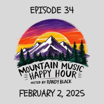 Thumbnail for Mountain Music Happy Hour – Episode 34 – February 2, 2025