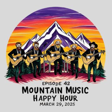 Thumbnail for Mountain Music Happy Hour – Episode 42 – March 29, 2025