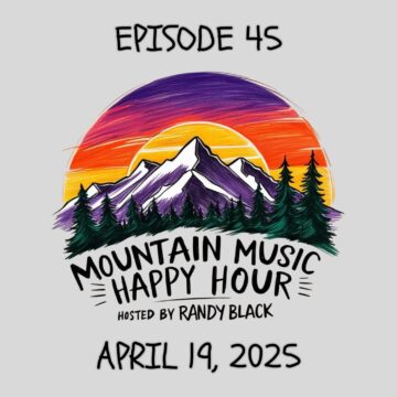 Thumbnail for Mountain Music Happy Hour – Episode 45 – April 19, 2025
